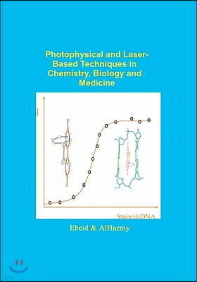 Booksurge Publishing Photophysical and Laser Based Techniques in Chemistry, Biology, and Medicine