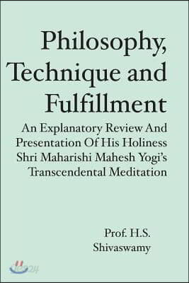 Philosophy, Technique and Fulfillment: An Explanatory Review and ...