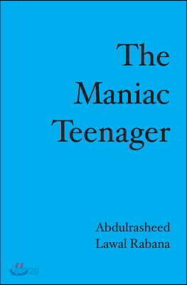The Maniac Teenager
