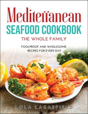 Mediterranean Seafood Cookbook for the Whole Family