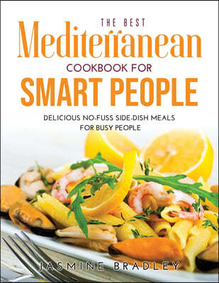 The Best Mediterranean Cookbook for Smart People