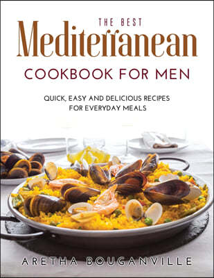 The Best Mediterranean Cookbook for Men