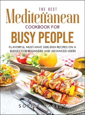 The Best Mediterranean Cookbook for Busy People