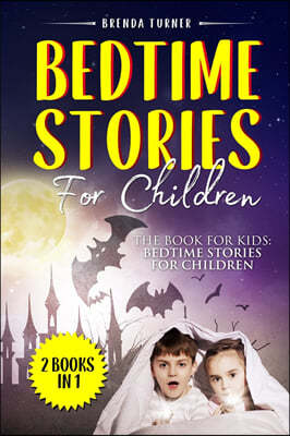 Bedtime Stories For Children (2 Books in 1)