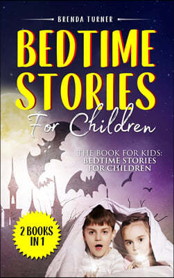 Bedtime Stories For Children (2 Books in 1)