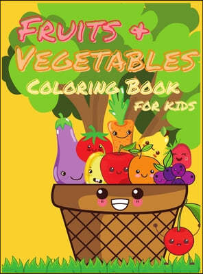 Fruits and Vegetables Coloring Book for Kids