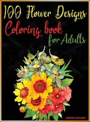 100 flower designs coloring book for adults