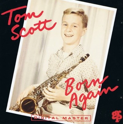 Tom Scott  - Born Again(미국반)