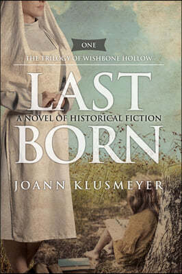 Last Born: A Novel of Historical Fiction