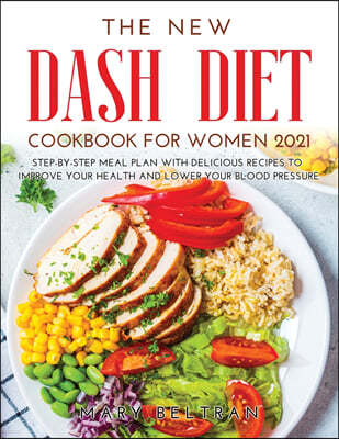 The New Dash Diet Cookbook for Women 2021
