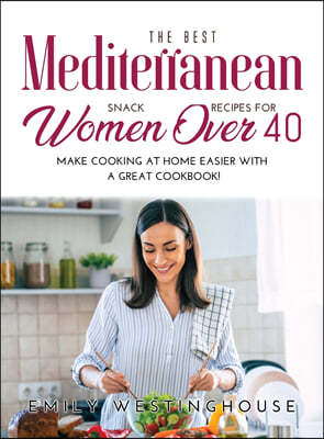 The Best Mediterranean Snack Recipes for Women Over 40