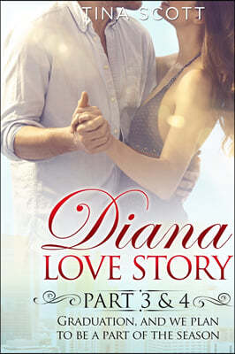 Diana Love Story (PT. 3-4)