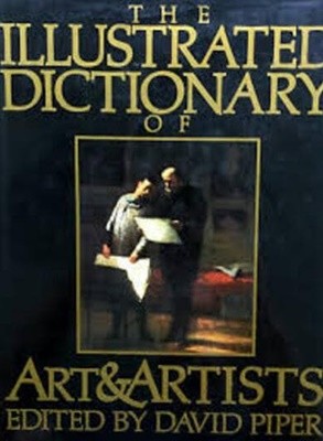 The Illustrated Dictionary of Art & Artists   (Hardcover)