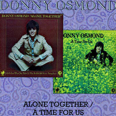 Donny Osmond  ( ) - Alone Together / A Time For Us 