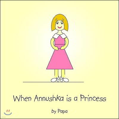 When Annushka Is a Princess