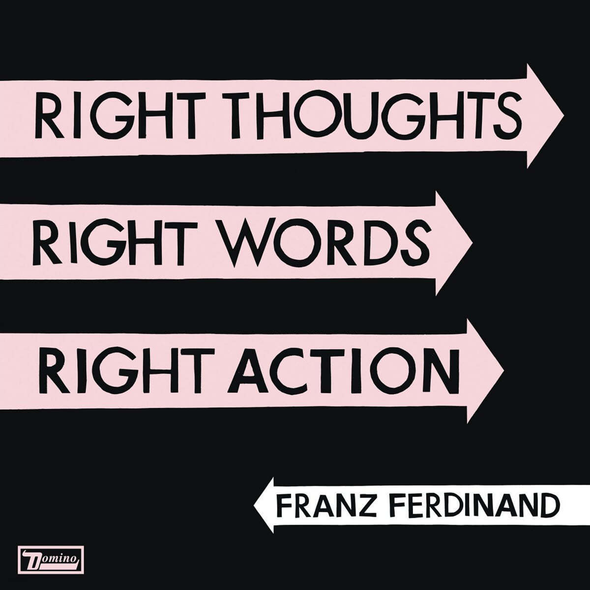 Franz Ferdinand (프란츠 퍼디난드) - 4집 Right Thoughts Right Words Right Action 