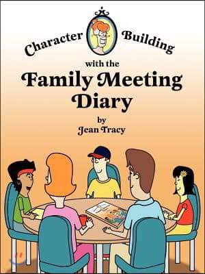 Character Building with the Family Meeting Diary