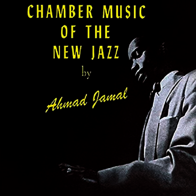 Ahmad Jamal Trio — Chamber Music Of The New Jazz 앨범 커버