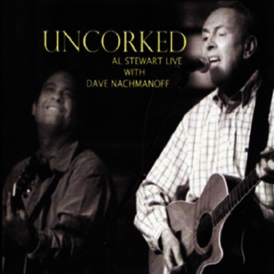 Al Stewart/Dave Nachmanoff - Uncorked (Digipack)(CD)