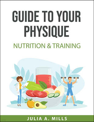 Guide to your physique