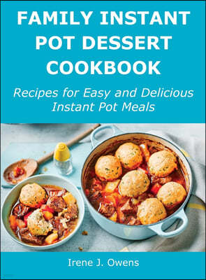 Family Instant Pot Dessert Cookbook
