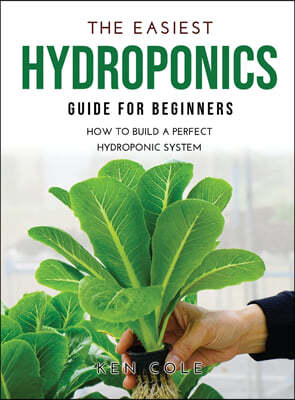 THE EASIEST HYDROPONICS GUIDE FOR BEGINNERS