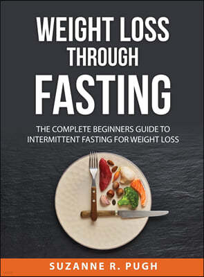 WEIGHT LOSS THROUGH FASTING