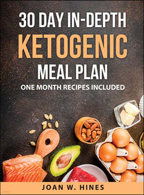 30 Day in-depth Ketogenic Meal Plan
