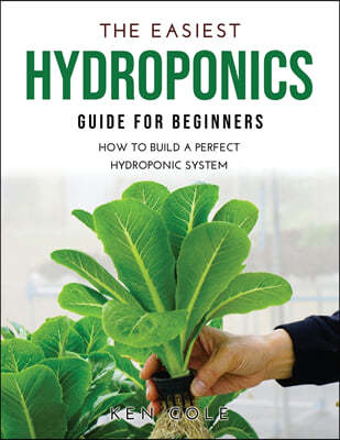 THE EASIEST HYDROPONICS GUIDE FOR BEGINNERS