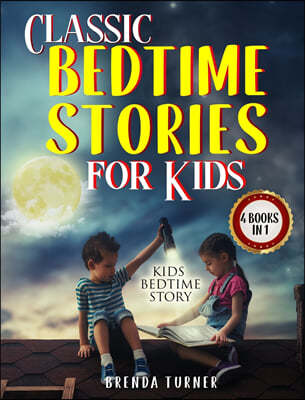Classic Bedtime Stories for Kids (4 Books in 1)