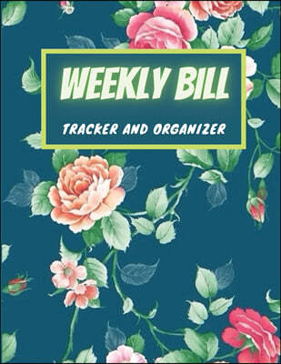 Weekly Bill Tracker and Organizer