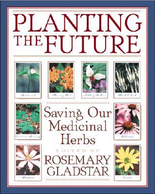 Planting the Future: Saving Our Medicinal Herbs