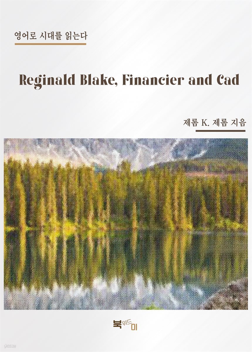 Reginald Blake, Financier and Cad