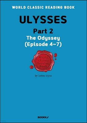  2 () ULYSSES, Part 2 (The Odyssey, Episode 4~7)