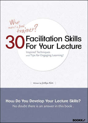 30 Facilitation Skills for Your Lecture