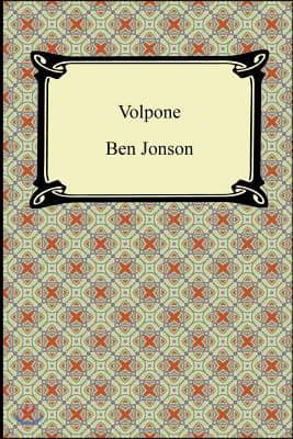 Volpone, Or, the Fox