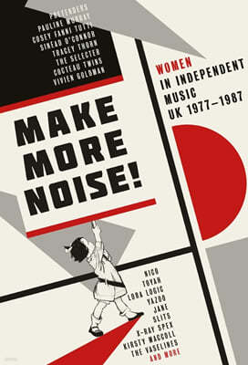     (Make More Noise! Women In Independent UK Music 1977-1987) 