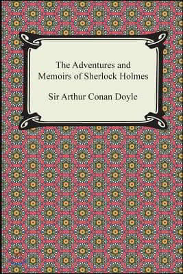 The Adventures and Memoirs of Sherlock Holmes