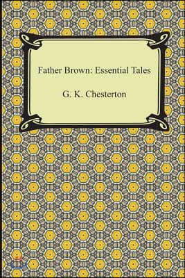 Father Brown: Essential Tales