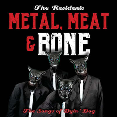 The Residents () - Metal, Meat & Bone (The Songs Of Dyin' Dog) 