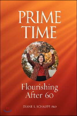 Prime Time: Flourishing After 60