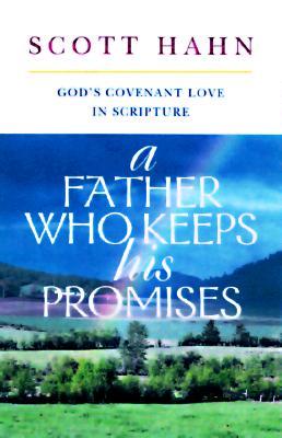 Father Who Keeps His Promises: Understanding Covenant Love in the Old Testament