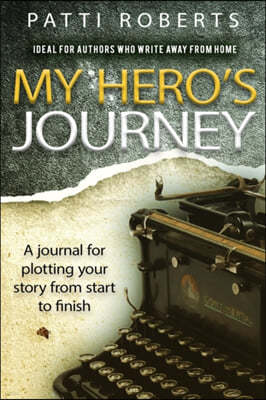 My Hero's Journey: A Journal