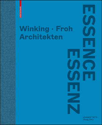 Winking - Froh Architekten: Essenz