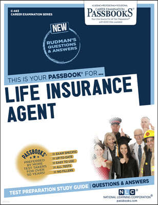 Life Insurance Agent (C-443): Passbooks Study Guide Volume 443