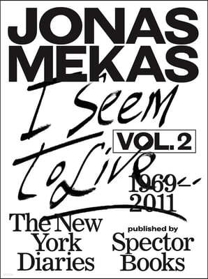 I Seem to Live: The New York Diaries, 1969-2011: Volume 2