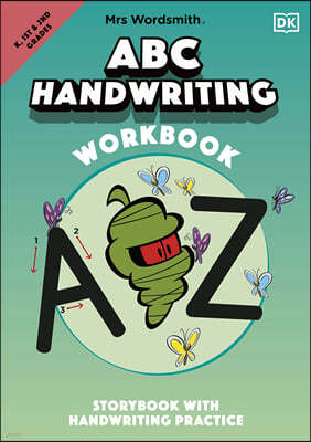 Mrs Wordsmith ABC Handwriting Workbook, Kindergarten & Grades 1-2: Storybook with Handwriting Practice