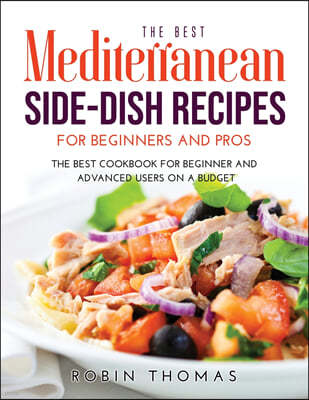 The Best Mediterranean Side-Dish Recipes for Beginners and Pros