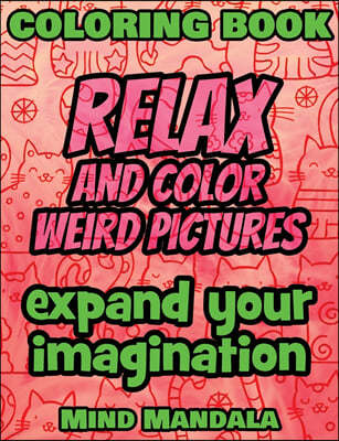 RELAX and COLOR FUNNY pictures - 100% FUN - 100% Relaxing - Expand Your Imagination