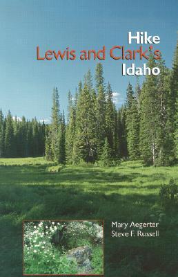 Hike Lewis and Clark's Idaho